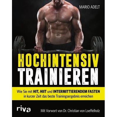 Hochintensiv trainieren, Taschenbuch von Mario Adelt, RIVA