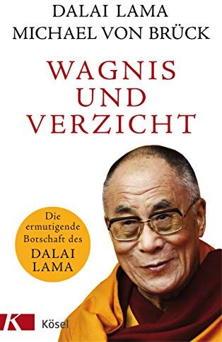 Dalai Lama - Wagnis und Verzicht: Die ermutigende Botschaft des Dalai Lama - Preis vom 30.09.2026 09:01:18 h
