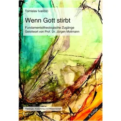 Ivancic:Wenn Gott stirbt, Fachbücher von Tomislav Ivancic