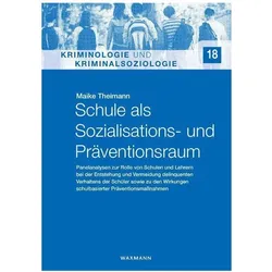Schule als Sozialisations- und Präventionsraum, Fachbücher von Maike Theimann
