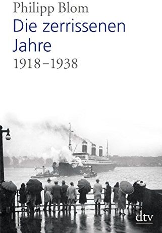 Philipp Blom - Die zerrissenen Jahre: 1919 -1938 (dtv Sachbuch) - Preis vom 11.10.2026 15:43:13 h