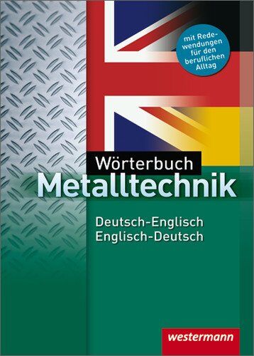 Dietmar Falk - Wörterbuch Metalltechnik: Deutsch-Englisch / Englisch-Deutsch: 3. Auflage, 2012 - Preis vom 09.10.2026 07:28:09 h