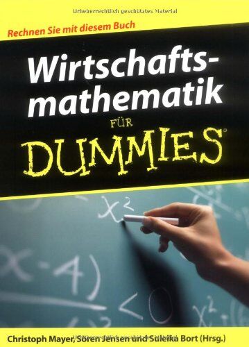 Christoph Mayer - Wirtschaftsmathematik für Dummies: Rechnen Sie mit diesem Buch - Preis vom 07.10.2026 11:45:10 h
