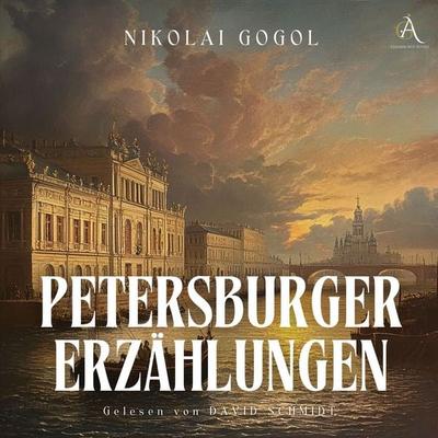 Petersburger Erzählungen - Hörbuch - Nikolai Wassiljewitsch Gogol, Audio, 4069828108981