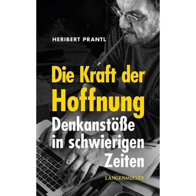 Die Kraft der Hoffnung, Taschenbuch von Heribert Prantl, Langen-Müller