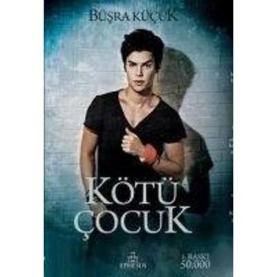 Kötü Cocuk, Taschenbuch von Büsra Kücük, Ephesus Yayinlari