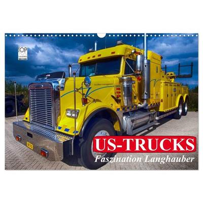 US-Trucks. Faszination Langhauber (Wandkalender 2027 DIN A3 quer), CALVENDO Monatskalender