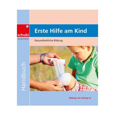 Erste Hilfe am Kind, Taschenbuch von Deutsches Rotes Kreuz, Westermann Lernwelten GmbH, 978-3-86723-505-1