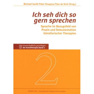 «Ich seh dich so gern sprechen», Taschenbuch von , Peter Lang GmbH, Internationaler Verlag der Wissenschaften, 978-3-631-56624-4