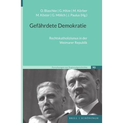 Gefährdete Demokratie, Gebundene Ausgabe von , Brill | Schöningh