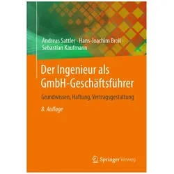 Der Ingenieur als GmbH-Geschäftsführer, Fachbücher von Sebastian Kaufmann, Andreas Sattler, Hans-Joachim Broll