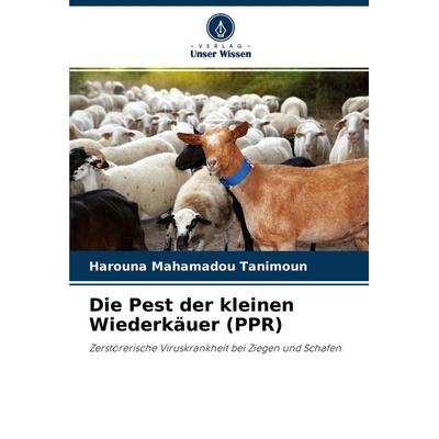 Die Pest der kleinen Wiederkäuer (PPR), Taschenbuch von Harouna Mahamadou Tanimoun, Verlag Unser Wissen, 978-620-4-33959-7