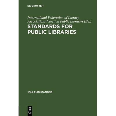 Standards for public libraries, Gebundene Ausgabe von , De Gruyter, 978-3-7940-4429-0