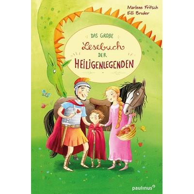 Das große Buch der Heiligenlegenden, Gebundene Ausgabe von Marlene Fritsch, Paulinus, 978-3-7902-1974-6