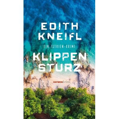 Klippensturz, Taschenbuch von Edith Kneifl, Haymon Verlag, 978-3-7099-7926-6