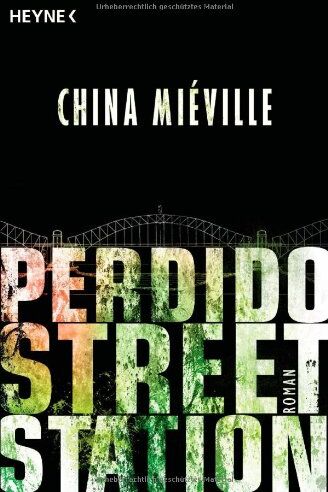 China Miéville - Perdido Street Station: Roman - Preis vom 13.10.2026 19:28:25 h