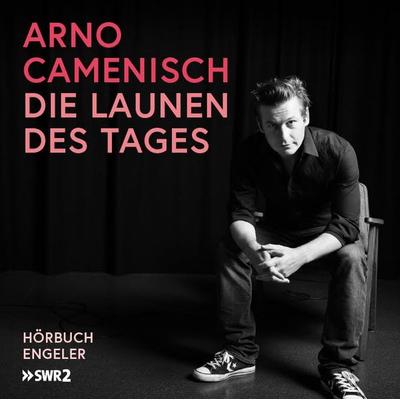 Die Launen des Tages - Arno Camenisch, CD, 9783906050270