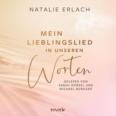Mein Lieblingslied in unseren Worten - Natalie Erlach, Audio, 9783365010112