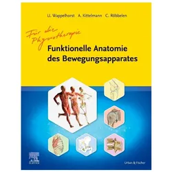 Funktionelle Anatomie des Bewegungsapparates - Lehrbuch, Fachbücher von Andreas Kittelmann, Christoph Röbbelen, Ursula Wappelhorst