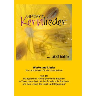 Unsere Kernlieder ... und mehr, Taschenbuch von , BoD – Books on Demand, 978-3-8423-6722-7