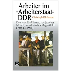 Arbeiter im "Arbeiterstaat" DDR, Sachbücher von Christoph Klessmann