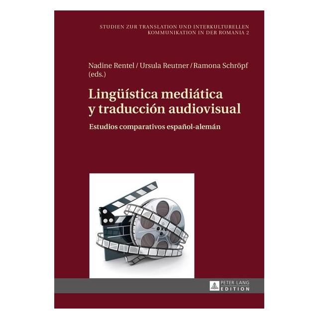 Peter Lang Lingüística mediática y traducción audi (Spanisch, Hardcover, Nadine Rentel, Ramona Schröpf, Ursula Reutner) (67838164)