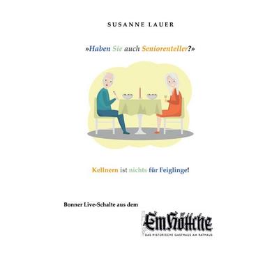Haben Sie auch Seniorenteller?, Taschenbuch von Susanne Lauer, BoD – Books on Demand, 978-3-7583-0707-2