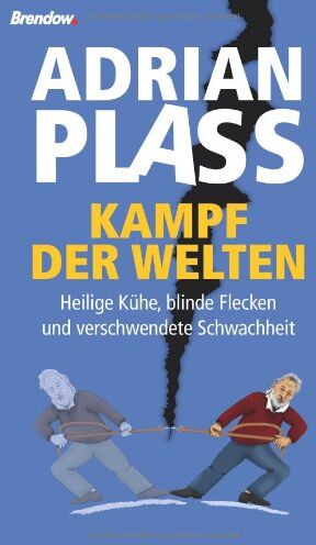 Adrian Plass - Kampf der Welten: Heilige Kühe, blinde Flecken und verschwendete Schwachheit - Preis vom 11.10.2026 15:43:13 h