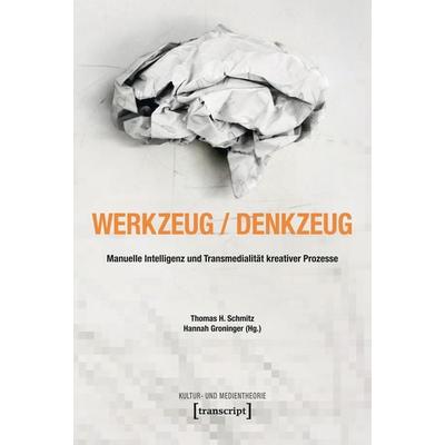 Werkzeug – Denkzeug, Taschenbuch von , Transcript, 978-3-8376-2107-5