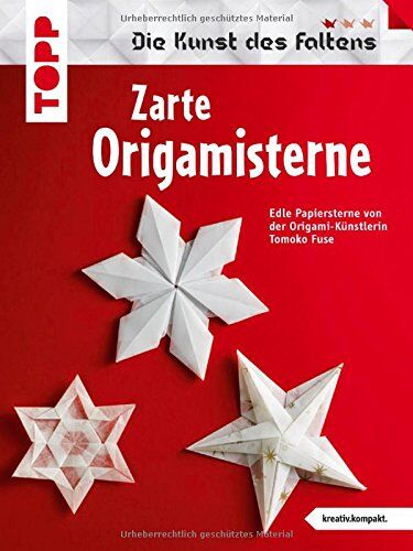 Tomoko Fuse - Zarte Origami-Sterne (kreativ.kompakt.): Die schönsten Sterne der Origami-Künstlerin Tomoko Fuse. - Preis vom 14.10.2026 23:07:16 h