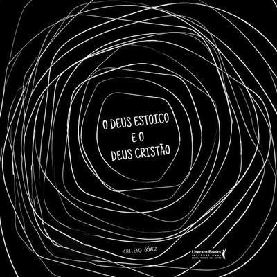 O Deus estoico e o Deus cristão - Chileno Gómez, Audio, 4066338902269
