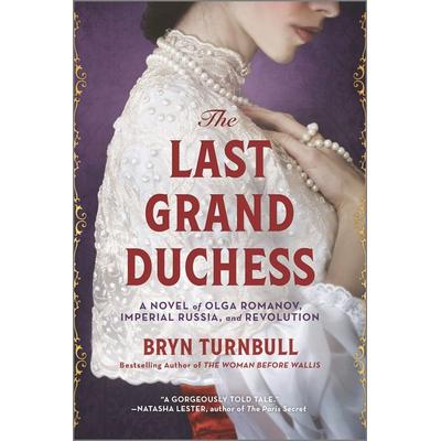 The Last Grand Duchess, Taschenbuch von Bryn Turnbull, HarperCollins US, 978-0-7783-1170-6