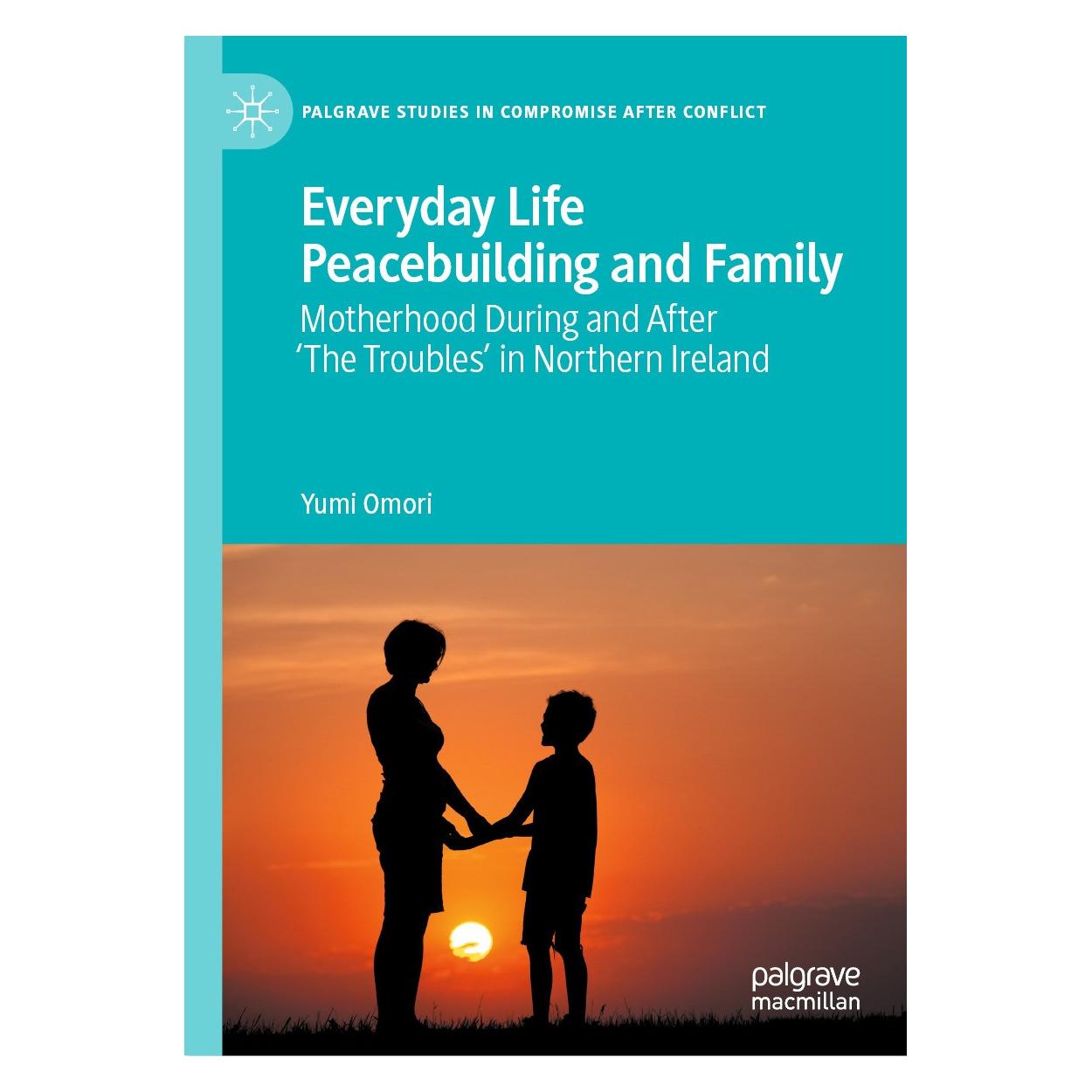 Springer Everyday Life Peacebuilding and Family (Englisch, Hardcover, Yumi Omori) (9783031744099)