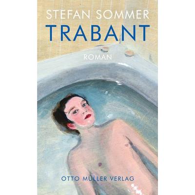 Trabant, Gebundene Ausgabe von Stefan Sommer, Otto Müller Verlag GmbH, 978-3-7013-1313-6