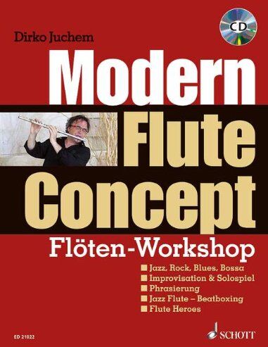 Dirko Juchem - Modern Flute Concept: Flöten-Workshop. Flöte. Lehrbuch mit CD. - Preis vom 11.10.2026 15:43:13 h