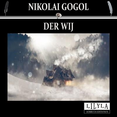 Der Wij - Nikolai Wassiljewitsch Gogol, Audio, 9783959897358