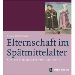 Elternschaft im Spätmittelalter, Fachbücher von Anna Hollenbach