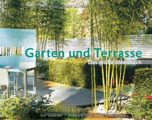 Keil Gisela - Garten und Terrasse - Das große Ideenbuch Neuauflage (Garten- und Ideenbücher BJVV) - Preis vom 09.10.2026 07:28:09 h