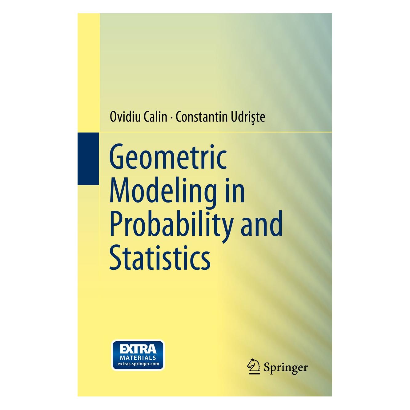 Springer Geometric Modeling in Probability and Statistics (Englisch, Hardcover, Constantin Udrişte, Ovidiu Calin) (9783319077789)
