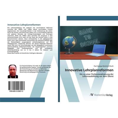 Innovative Lehrplanreformen, Taschenbuch von Paul Sawaya Dominick Mushi, AV Akademikerverlag, 978-620-2-22821-3
