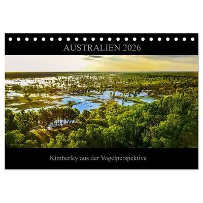 Australien 2026 Kimberley aus der Vogelperspektive (Tischkalender 2026 DIN A5 quer), CALVENDO Monatskalender