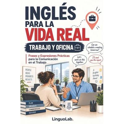 Inglés Para La Vida Real, Taschenbuch von Linguolab., Independently Published