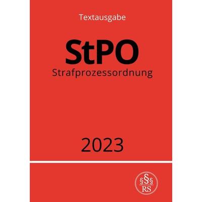 Strafprozessordnung - StPO 2023, Taschenbuch von Ronny Studier, Epubli, 978-3-7575-2829-4