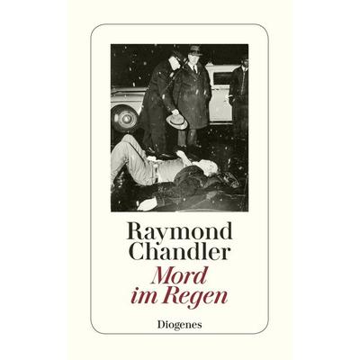 Mord im Regen, Taschenbuch von Raymond Chandler, Diogenes Verlag AG