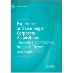 Experience and Learning in Corporate Acquisitions, Fachbücher von Ilaria Galavotti