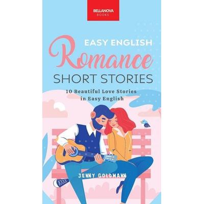 Easy English Romance Short Stories, Gebundene Ausgabe von Jenny Kellett, Bellanova Books, 978-619-264-121-4