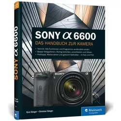 Sony a6600, Ratgeber von Kyra Sänger, Christian Sänger