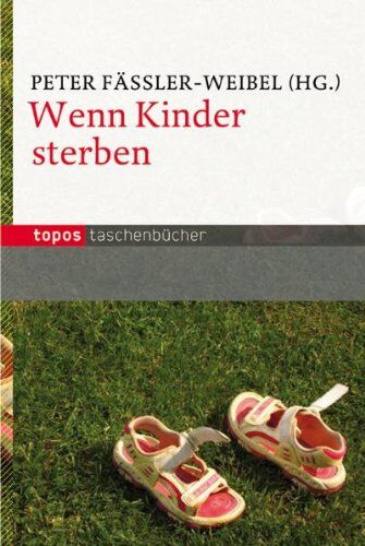 Peter Fässler-Weibel - Wenn Kinder sterben - Preis vom 30.09.2026 09:01:18 h