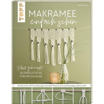 Makramee einfach schön, Gebundene Ausgabe von Inge Walz, Frechverlag GmbH, 978-3-7724-4553-8