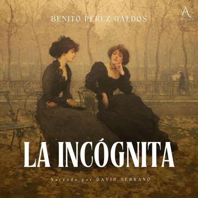 La incógnita - Audiolibro - Benito Perez Galdos,Audiolibros Clásicos,Audiolibros de Clásicos, Audio, 4069829301411